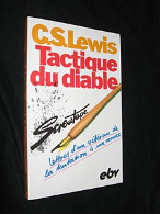 Tactique du diable. Lettres d un vétéran de la tentation à un novice